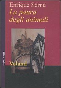 La paura degli animali - Enrique Serna - copertina