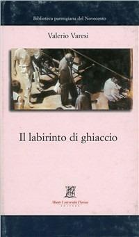 Il labirinto di ghiaccio - Valerio Varesi - copertina