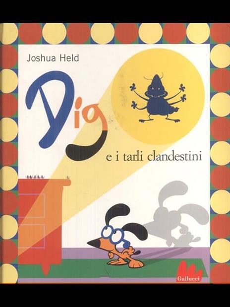 Dig e i tarli clandestini - Joshua Held - 6