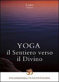 Yoga. Il sentiero verso il divino - Paramahamsa Prajnanananda - copertina