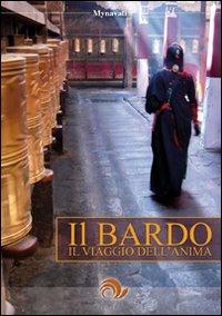 Il bardo. Il viaggio dell'anima - Mynavati - copertina