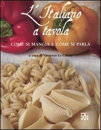 L' italiano a tavola. Come si mangia e come si parla - copertina