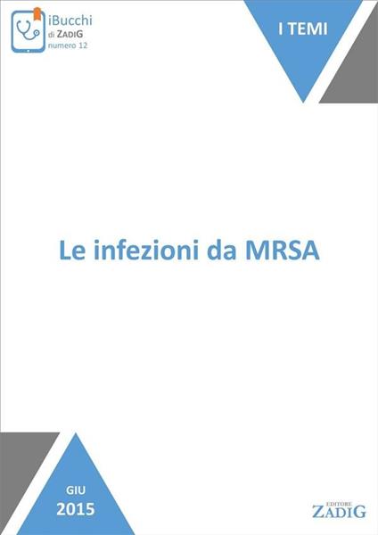 Le infezioni da MRSA - Silvia Bagnato - ebook