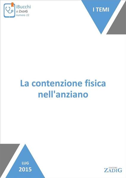 La contenzione fisica nell'anziano - Nicoletta Scarpa - ebook