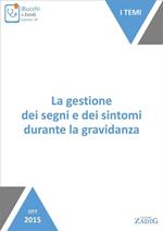 La gestione dei segni e sintomi durante la gravidanza