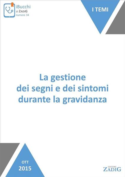 La gestione dei segni e sintomi durante la gravidanza - Sara Cardinale,Serena Paris - ebook