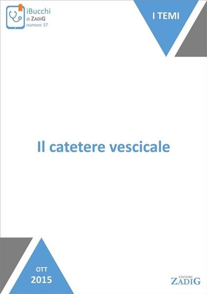 Il catetere vescicale - Luciano Urbani - ebook