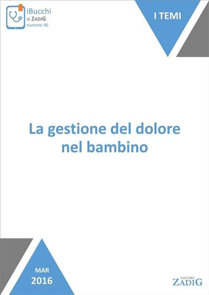 La gestione del dolore nel bambino - Nicoletta Scarpa - ebook