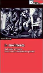 In movimento. Da Seattle a Firenze: diario di una mobilitazione globale