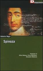 Spinoza. L'anomalia selvaggia-Spinoza sovversivo-Democrazia ed eternità in Spinoza