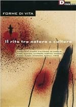 Forme di vita (2006). Vol. 5: Il rito tra natura e cultura.