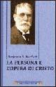 La persona e opera di Cristo - Benjamin B. Warfield - copertina