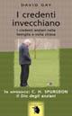 I credenti invecchiano. I credenti anziani nella famiglia e nella Chiesa - David Gay - copertina