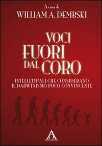 Voci fuori dal coro. Intellettuali che considerano il darwinismo poco convincente - copertina