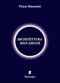 Architettura mon amour - Víctor Simonetti - copertina