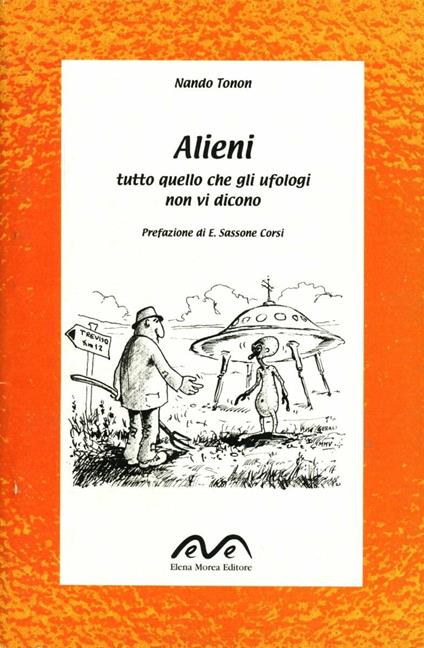 Alieni. Tutto quello che gli ufologi non vi dicono - Nando Tonon - copertina