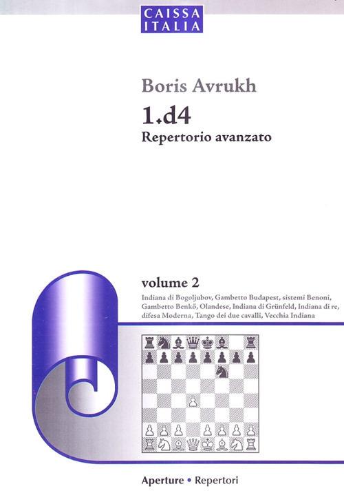1.d4 Repertorio avanzato. Vol. 2 - Boris Avrukh - copertina