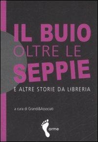 Il buio oltre le seppie e altre storie da libreria - copertina