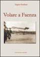 Volare a Faenza