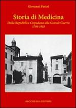 Storia di medicina dalla Repubblica Cispadana alla grande guerra 1796-1918