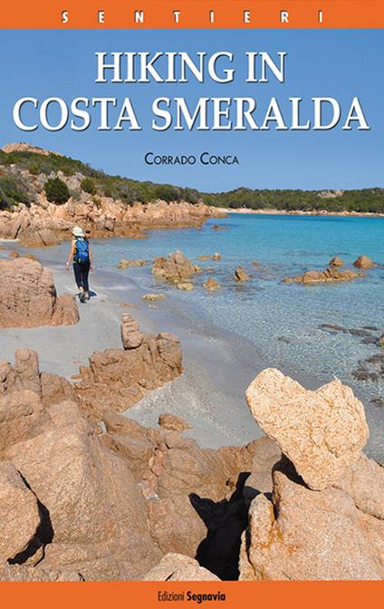 I sentieri della Costa Smeralda. Ediz. inglese - Corrado Conca - copertina