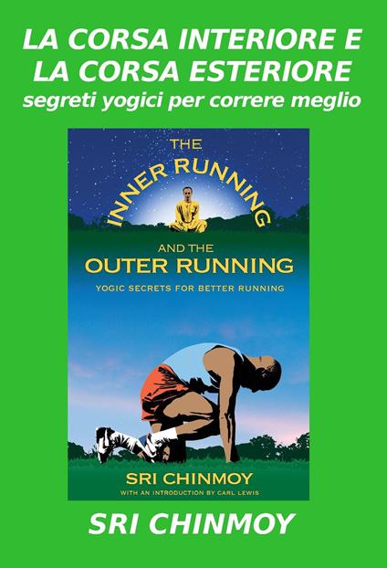 Corsa interiore ed esteriore. Segreti yogici per correre meglio - Sri Chinmoy - copertina