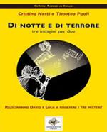 Di notte e di terrore. Tre indagini per due