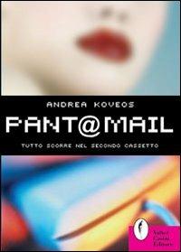 Pant@mail. Tutto scorre nel secondo cassetto - Andrea Koveos - copertina