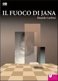 Il fuoco di Jana - Daniele Carbini - copertina