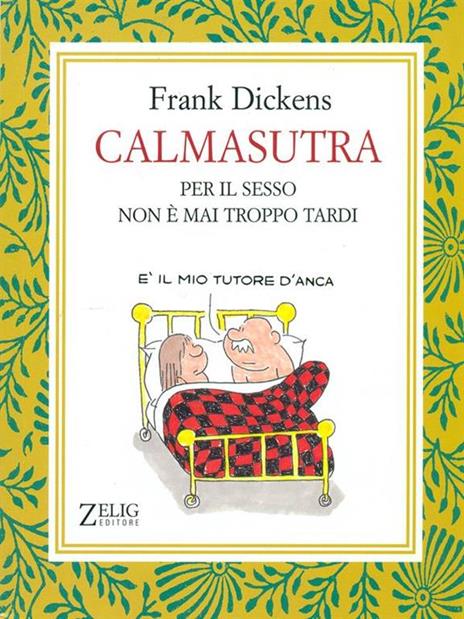 Calmasutra. Per il sesso non è mai troppo tardi - Frank Dickens - 3