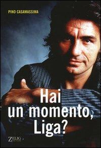 Hai un momento, Liga? - Pino Casamassima - copertina