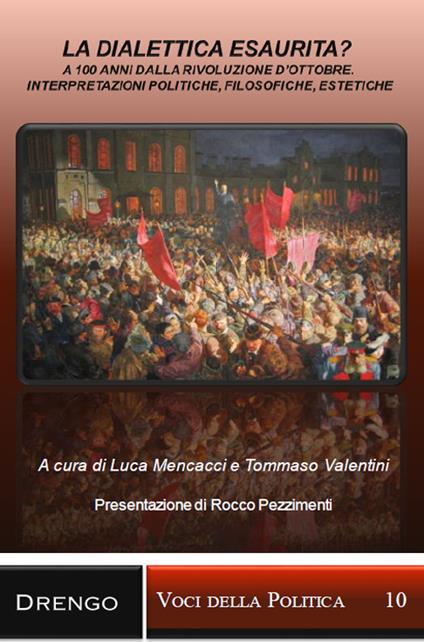 La dialettica esaurita? A 100 anni dalla rivoluzione d'ottobre. Interpretazioni politiche, filosofiche, estetiche - copertina