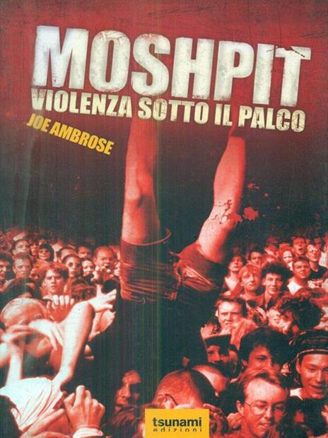 Moshpit. Violenza sotto il palco - Joe Ambrose - 4