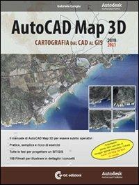 AutoCad Map 3D 2010-2011. Cartografia dal CAD al GIS - copertina