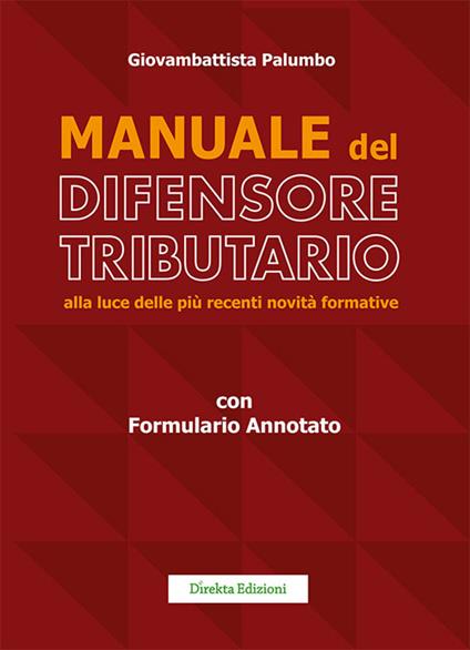 Manuale del difensore tributario alla luce delle più recenti novità formative - copertina