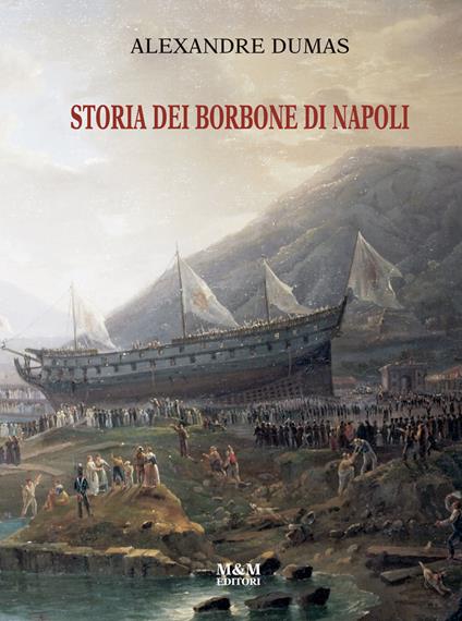 Storia dei Borbone di Napoli. Ediz. critica - Alexandre Dumas - copertina