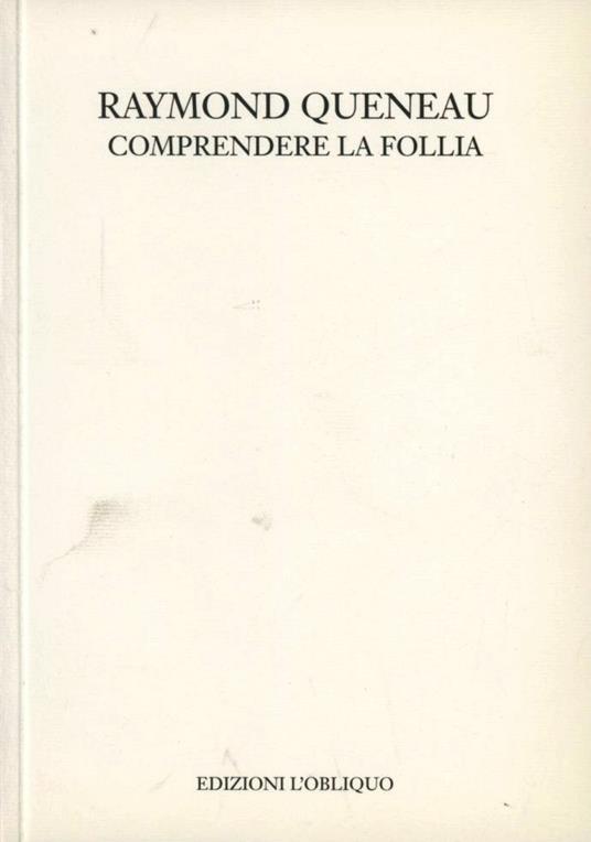 Comprendere la follia - Raymond Queneau - copertina