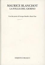 La follia del giorno. Con due poesie di Georges Bataille e René Char