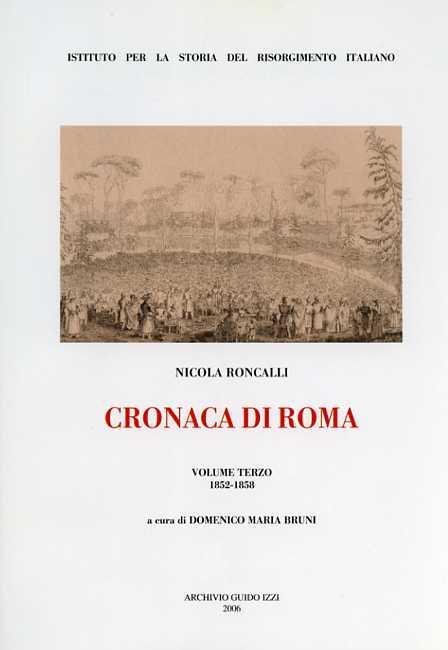 Cronaca di Roma. Vol. 3: 1852-1858. - Nicola Roncalli - copertina