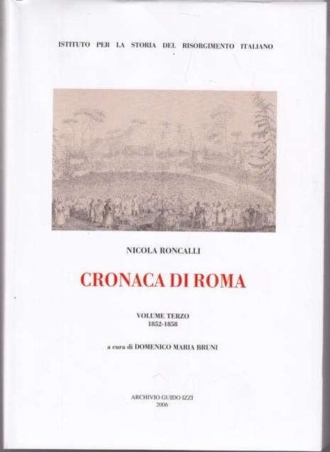 Cronaca di Roma. Vol. 3: 1852-1858. - Nicola Roncalli - 4