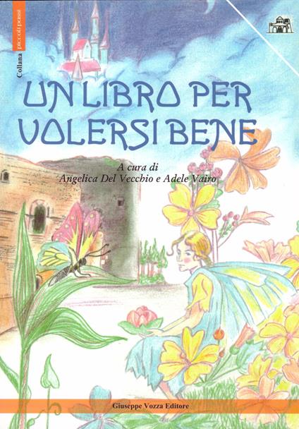 Un libro per volersi bene. Con CD Audio - Angelica Del Vecchio,Adele Vairo - copertina