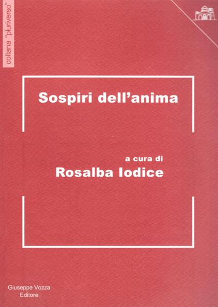 Sospiri dell'anima. Testo latino a fronte - Rosalba Iodice - copertina