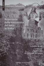 Repertorio della tracciatura del solco in Italia. Località in cui è presente l'antico rito devozionale del solco