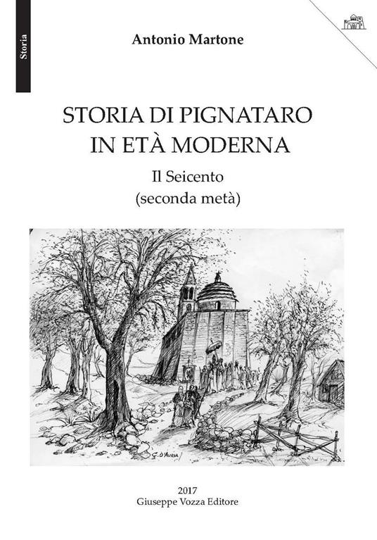 Storia di Pignataro. Il Seicento (seconda metà) - Antonio Martone - copertina