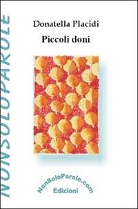 Piccoli doni - Donatella Placidi - copertina
