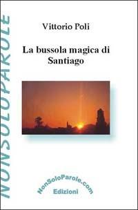La bussola magica di Santiago - Vittorio Poli - copertina