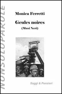 Gueules noires-Musi neri - Monica Ferretti - copertina