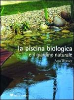 La piscina biologica e il giardino naturale