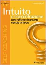 Intuito e concentrazione. Audiolibro. CD Audio