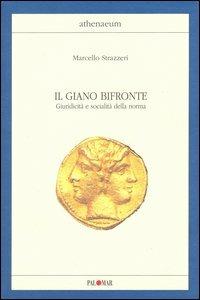 Il giano bifronte. Giuridicità e socialità della norma - Marcello Strazzeri - copertina